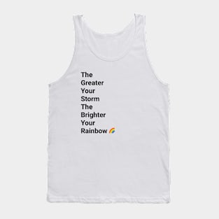 The Greater Your Storm Black Text Tank Top